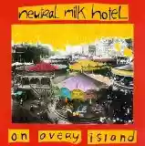 Neutral Milk Hotel: On Avery Island