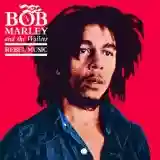 Bob Marley & The Wailers: Rebel Music