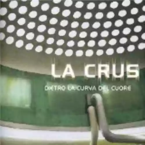 Cover La crus - Dietro la curva del cuore