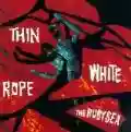 <b>Thin White Rope</b> • The Ruby Sea