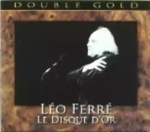 Cover Léo Ferré - Le Disque d'or