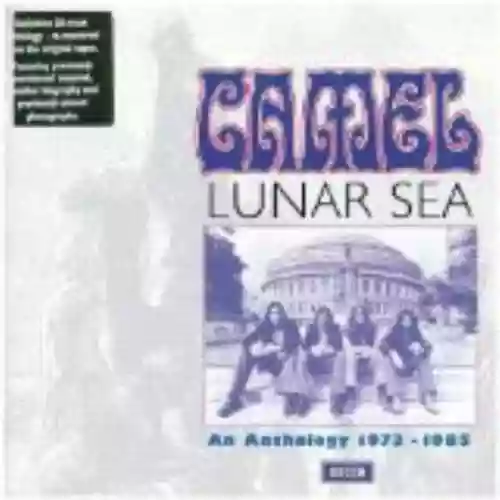 Cover Camel - Lunar Sea: An Anthology 1973-1985