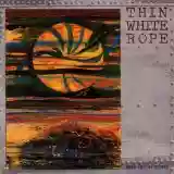 Thin White Rope: Sack Full Of Silver