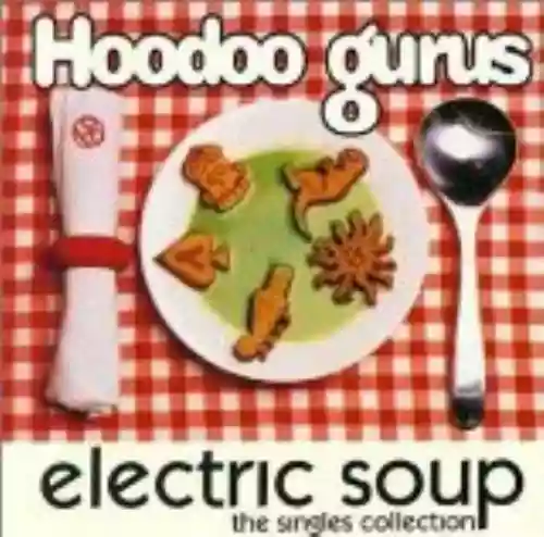 Cover Hoodoo Gurus - Electric Soup: The Singles Collection