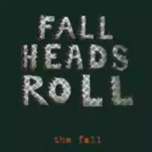 Cover The Fall - Fall Heads Roll