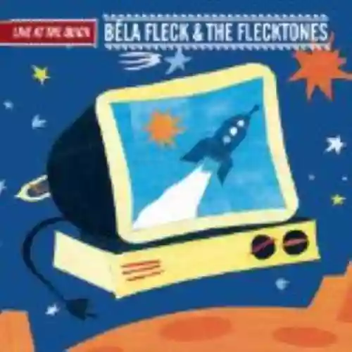 Cover Béla Fleck and The Flecktones - Live at the Quick