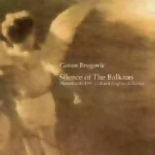 Cover Goran Bregović - Silence of the Balkans