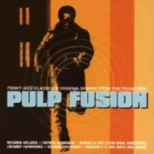 Cover Various Artists - Pulp Fusion: Funky Jazz Classics & Original Breaks From the Tough Side