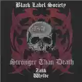 Black Label Society: Stronger Than Death