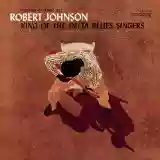 Robert Johnson: King Of The Delta Blues SIngers