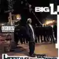 <b>Big L</b> • Lifestylez ov da Poor & Dangerous