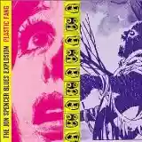 The Jon Spencer Blues Explosion: Plastic Fang