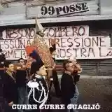 99 Posse: Curre curre guaglió