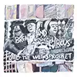 Toad the Wet Sprocket: Bread and Circus