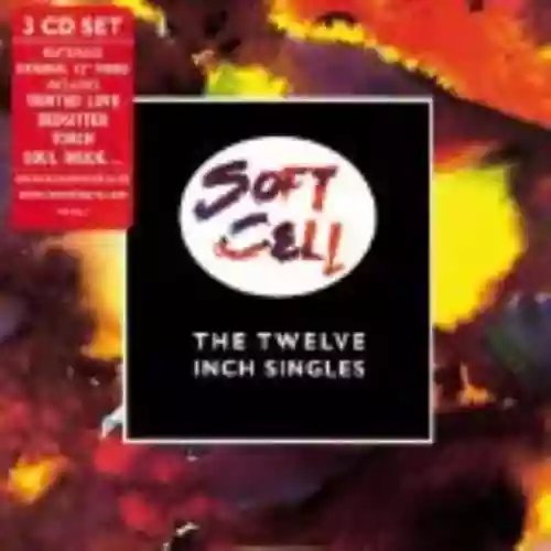Cover Soft Cell - The Twelve Inch Singles