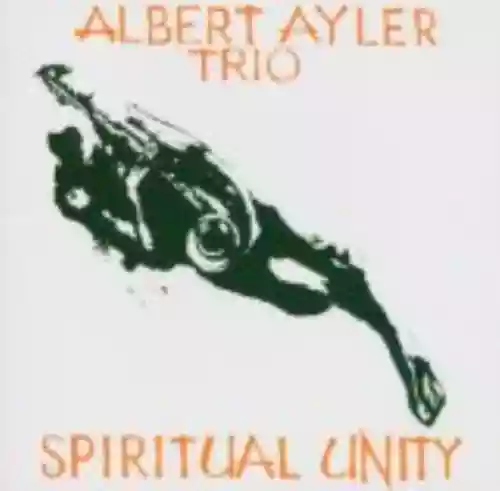 Cover Albert Ayler Trio - Spiritual Unity
