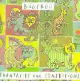 Bugskull: Phantasies & Senseitions