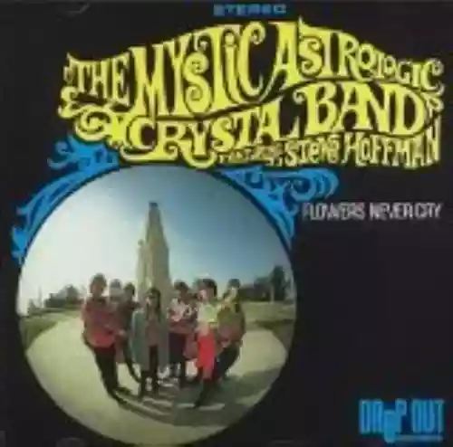 Cover The Mystic Astrologic Crystal Band - Flowers Never Cry