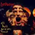 <b>Destruction</b> • All Hell Breaks Loose