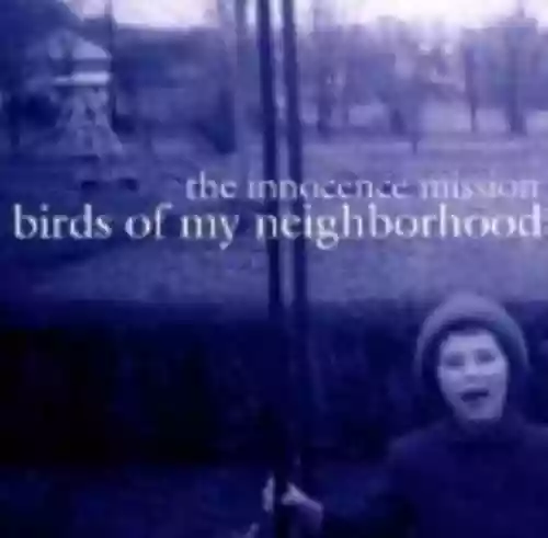 Cover The Innocence Mission - Birds of My Neighborhood