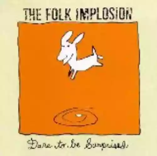 Cover The Folk Implosion - Dare to Be Surprised