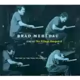 The Brad Mehldau Trio: Live at the Village Vanguard: Art of the Trio, Volume 2