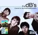 The dB's: Stands for deciBels / Repercussion