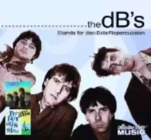 Cover The dB's - Stands for deciBels / Repercussion
