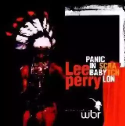 Cover Lee "Scratch" Perry & The Whitebellyrats - Panic in Babylon