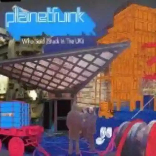 Cover Planet Funk - Who Said (Stuck in the UK)