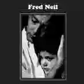 <b>Fred Neil</b> • Fred Neil