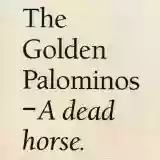 The Golden Palominos: A Dead Horse