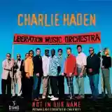 Charlie Haden: Not in Our Name
