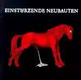 Einstürzende Neubauten: Haus der Lüge