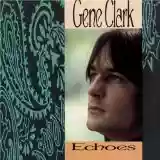 Gene Clark: Echoes