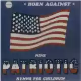 Born Against: Patriotic Battle Hymns