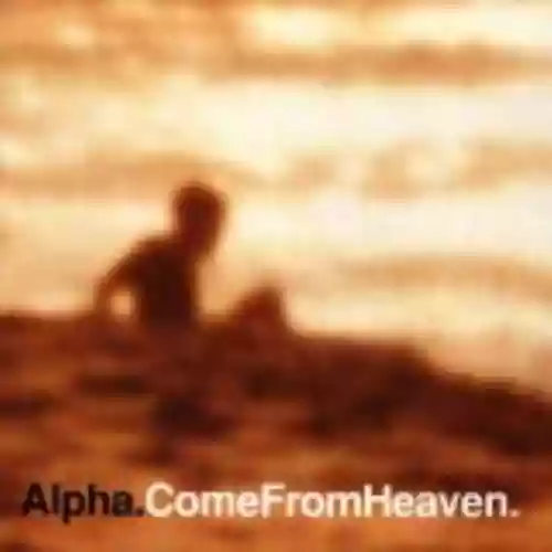 Cover Alpha - Come From Heaven