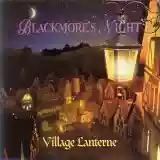 Blackmore's Night: The Village Lanterne