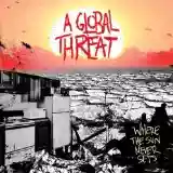 A Global Threat: Where The Sun Never Sets