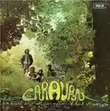 Caravan: If I Could Do It All Over Again, I'd Do It All Over You