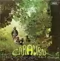 <b>Caravan</b> • If I Could Do It All Over Again, I'd Do It All Over You