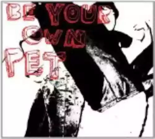 Cover Be Your Own Pet - Be Your Own Pet