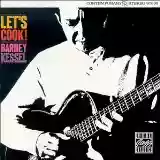 Barney Kessel: Let's Cook!