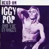 Iggy & The Stooges: Head On (disc 2)