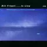Bill Frisell: In Line