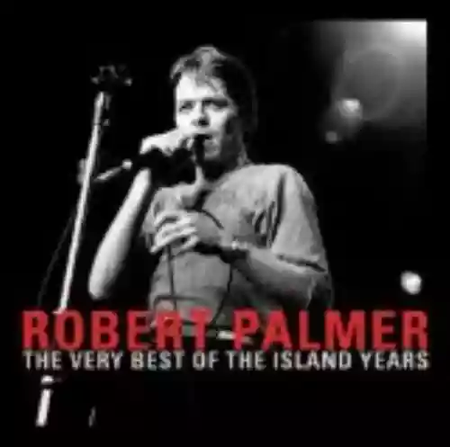 Cover Robert Palmer - The Very Best of the Island Years