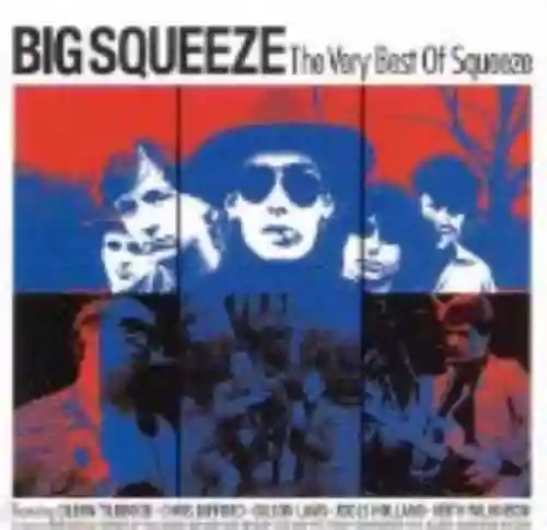 Cover Squeeze - Big Squeeze: The Very Best of Squeeze