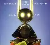 Sun Ra: Space Is The Place
