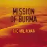 Mission Of Burma: The Obliterati