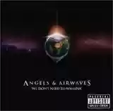 Angels & Airwaves : We Don't Need To Whisper 